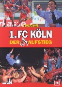 "1. FC Köln  - Der Aufstieg"